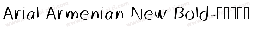 Arial Armenian New Bold字体转换